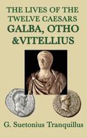 Lives of Galba, Otho and Vitellius 1617205303 Book Cover