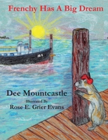 Frenchy Has a Big Dream 0999207369 Book Cover