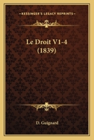 Le Droit V1-4 (1839) 1160155836 Book Cover