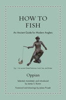 How to Fish: An Ancient Guide for Modern Anglers (Ancient Wisdom for Modern Readers) 0691255237 Book Cover