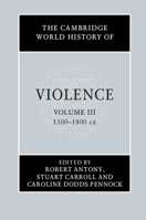 The Cambridge World History of Violence 1107119111 Book Cover
