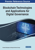 Blockchain Technologies and Applications for Digital Governance 1799884945 Book Cover