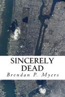 Sincerely Dead 1495229157 Book Cover