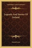 Legends and Stories of Ireland (Forgotten Books) 1845882008 Book Cover