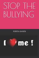 Stop the Bullying 1080762159 Book Cover