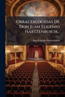 Obras escogidas de Don J. E. Hartzenbusch 1142465004 Book Cover
