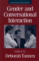 Gender and Conversational Interaction (Oxford Studies in Sociolinguistics) 0195081943 Book Cover