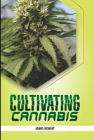 Cultivating Cannabis B09244ZDHJ Book Cover