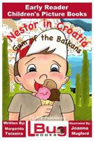 Nestor in Croatia, Gem of the Balkans - Early Reader - Children's Picture Books 1719406928 Book Cover