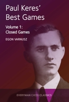 Paul Keres' Best Games: Closed Games 1781943346 Book Cover