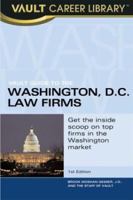 Vault Guide to the Top Washington, DC Law Firms (Vault Guide to the Top Washington, D.C. Law Firms) 1581312725 Book Cover