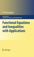 Functional Equations and Inequalities with Applications 0387894918 Book Cover
