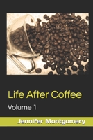Life After Coffee: Volume 1 B0F4QNDC2Y Book Cover