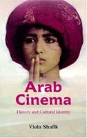 Arab Cinema: History and Cultural Identity 9774244753 Book Cover