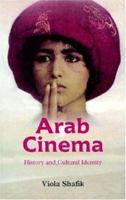 Arab Cinema: History and Cultural Identity 9774160657 Book Cover