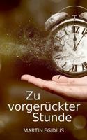 Zu vorgerückter Stunde: Roman 3741209058 Book Cover