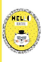 Hello Beautiful - Hip Cat with Top Hat: College Ruled Notebook 1073846342 Book Cover
