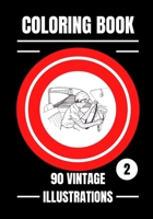 Coloring Book: 90 Vintage Illustrations B08FP7QB23 Book Cover