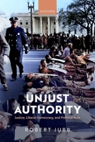 Unjust Authority 0198938098 Book Cover