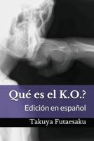 Qué es el K.O.?: Edición en español (Fightology) 1973400243 Book Cover