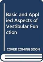 Basic and Applied Aspects of Vestibular Function 9622092144 Book Cover