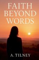 Faith Beyond words B0G3QP81MK Book Cover