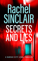 Secrets and Lies (Kansas City Legal Thrillers) B0CMYZ2ZKZ Book Cover