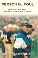 Personal Foul: Coach Joe Moore vs. the University of Notre Dame 0897334892 Book Cover