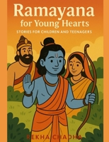 Ramayana for Young Hearts: STORIES FOR CHILDREN AND TEENAGERS B0FZ66VPGN Book Cover