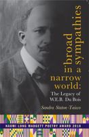 Broad Sympathies in a Narrow World: The Legacy of W.E.B. Du Bois 0940713268 Book Cover