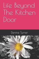 Life Beyond The Kitchen Door 1688946071 Book Cover
