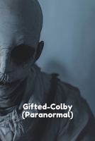Gifted- Colby (Paranormal) B0DSJ4ZWHZ Book Cover
