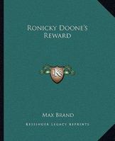 Ronicky Doone's Reward 0843937793 Book Cover