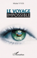 Le voyage impossible 2296569889 Book Cover
