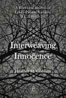 Interweaving Innocence: A Rhetorical Analysis of Luke’s Passion Narrative (Luke 22:66—23:49) 1498224733 Book Cover