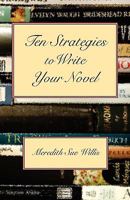 Ten Strategies to Write Your Novel 1932727108 Book Cover