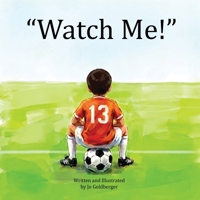 "Watch Me!" B0H35WT947 Book Cover