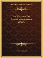 Die Herkunft Des Inquisitionsprocesses 1161101209 Book Cover