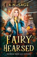 Fairy Hearsed (Mistbrook Manor) 1648399797 Book Cover