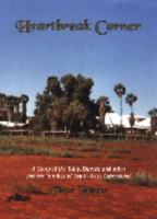 Heartbreak Corner A Story of the Tully, Durack and other Pioneer Families of South-West Queensland 1875998616 Book Cover
