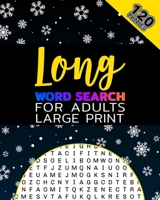 Long Word Search For Adults Large Print: Each Word Has 10 or More Letters: Large Font Wordsearch: Word Search Journals: Wordsearch Book For Adults Har B08Q73NLQD Book Cover