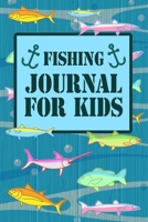 Fishing Journal for Kids: Cute Fishing Trip Log Book for Recording Fishing Notes and Memories | Perfect for Children 1660429161 Book Cover