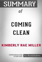 Summary of Coming Clean: A Memoir: Conversation Starters 1389043126 Book Cover