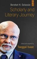 Bereket Habte Selassie: Scholarly and Literary Journal 1569029601 Book Cover