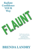 Flaunt: Radiate Confidence Your Way 1772442941 Book Cover