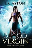 Blood Virgin: The Hazing (Volume I) 0692824286 Book Cover