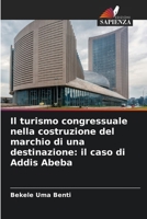 Il turismo congressuale nella costruzione del marchio di una destinazione: il caso di Addis Abeba (Italian Edition) 6209873170 Book Cover