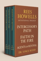 Rees Howells Devotional Trilogy: 90 Days of Spirit-Led Intercession, Supernatural Faith, and Global Revival B0FMP9H3TW Book Cover
