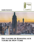 Des taudis de Kenadsa aux tours de New York (French Edition) 620781441X Book Cover
