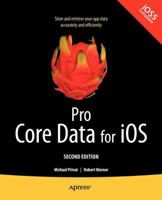 Pro Core Data for iOS: Data Access and Persistence Engine for iPhone, iPad, and iPod touch 1430233559 Book Cover